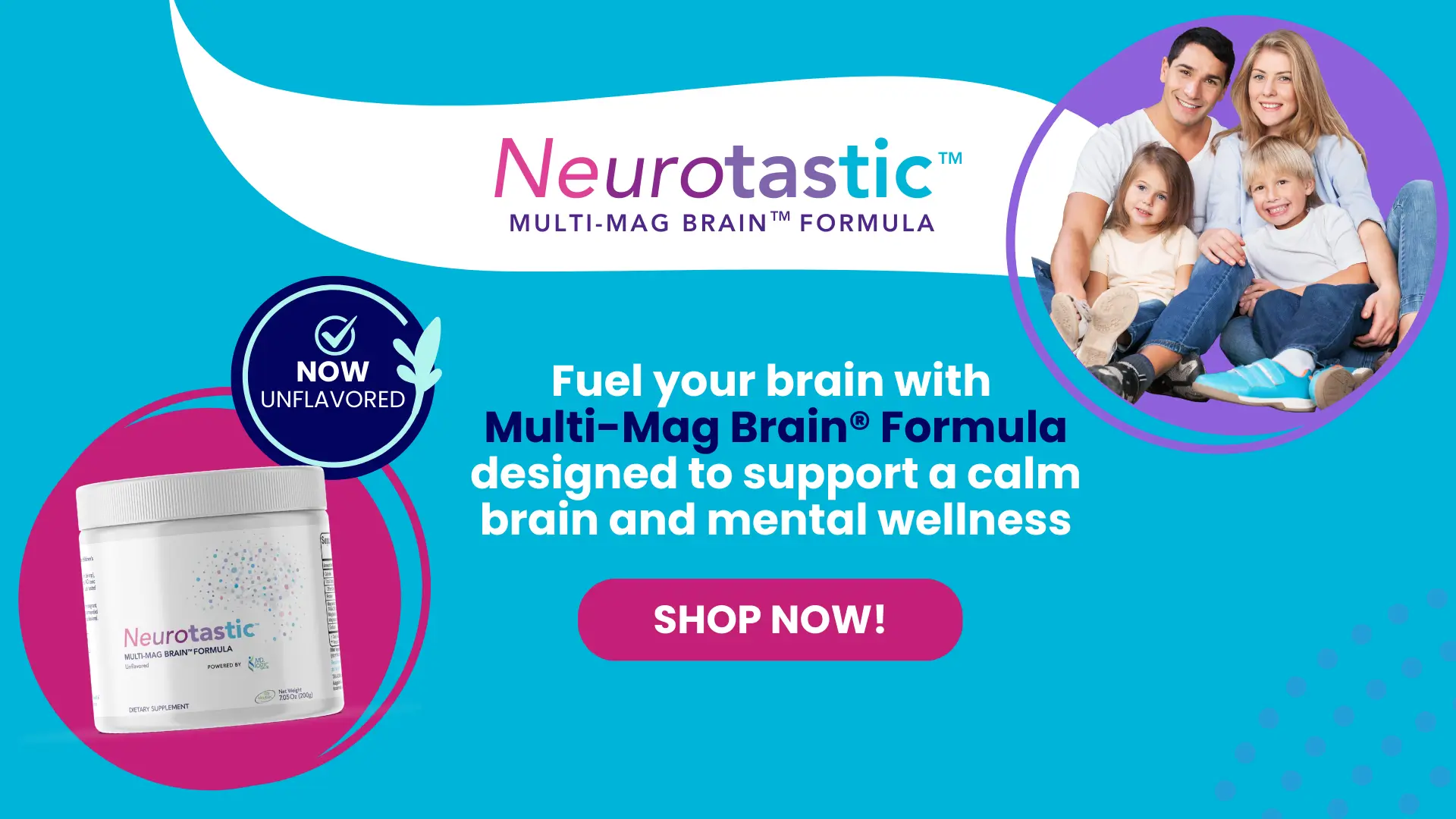 Family with Neurotastic multi-mag brain formula supplement