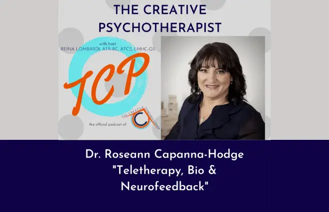 Dr. Roseann Capanna-Hodge on The Creative Psychotherapist podcast