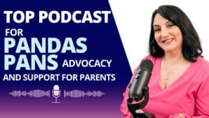 Blog Update Top Podcasts for PANDAS PANS Advocacy and Support for Parents