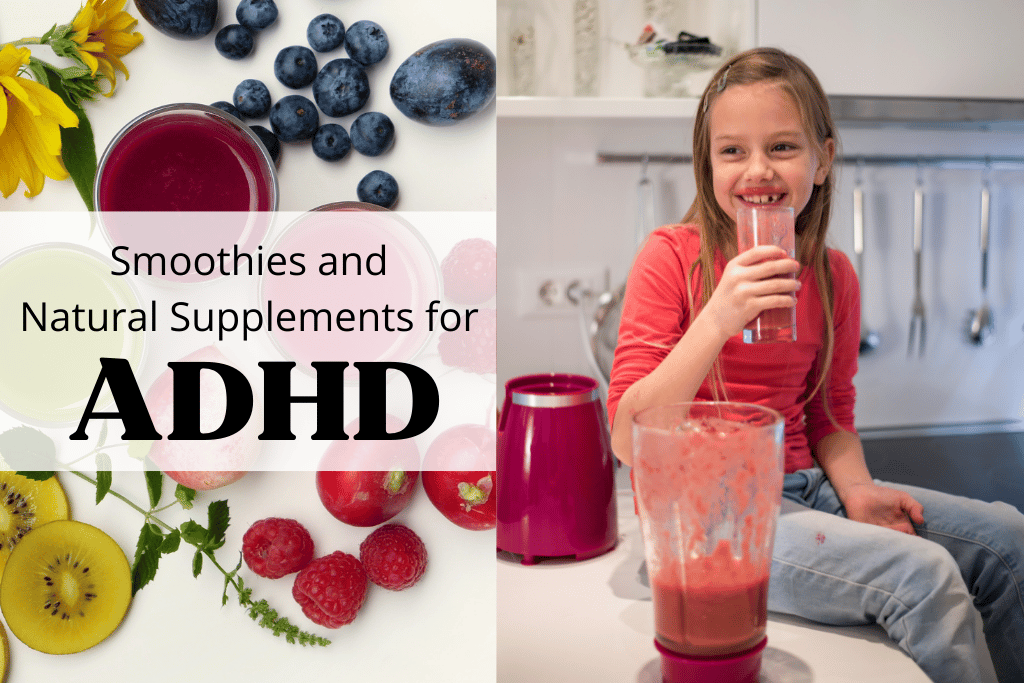 Smoothies and Natural Supplements for ADHD