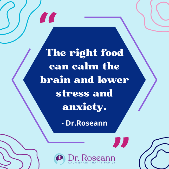 The right food can calm the brain and lower stress and anxiety