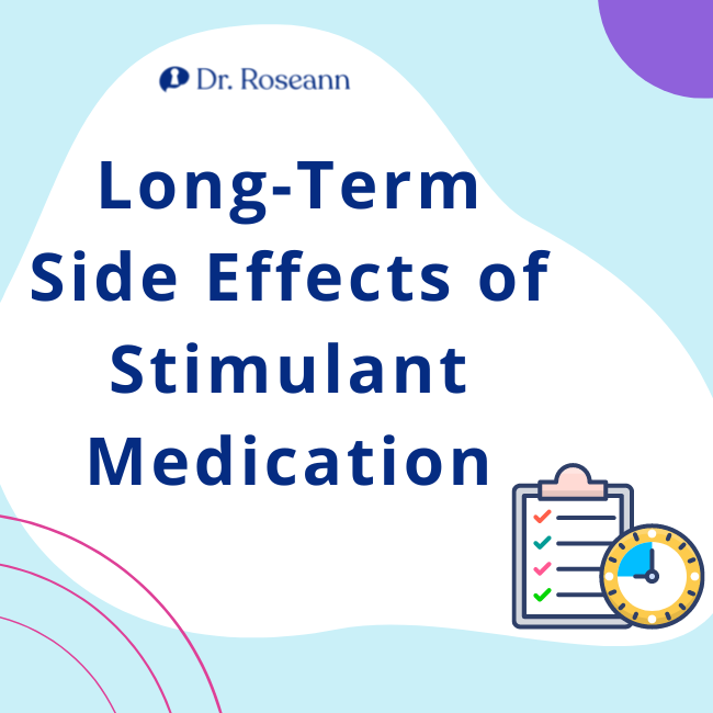 Long-term side effects of Stimulant Medication