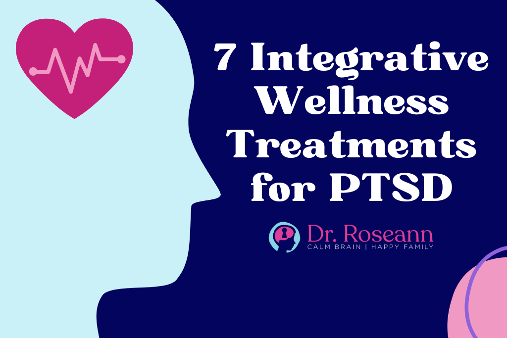 7 Integrative Wellness Treatments for PTSD