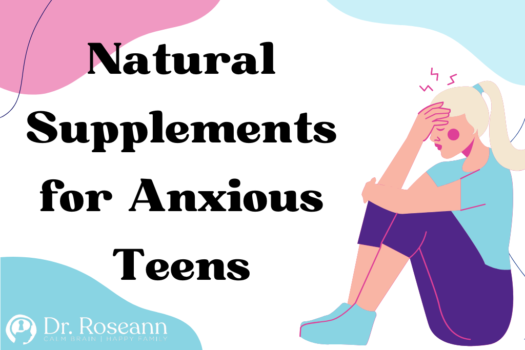 Natural Supplements for Anxious Teens