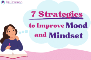 7 Strategies to Improve Mood and Mindset