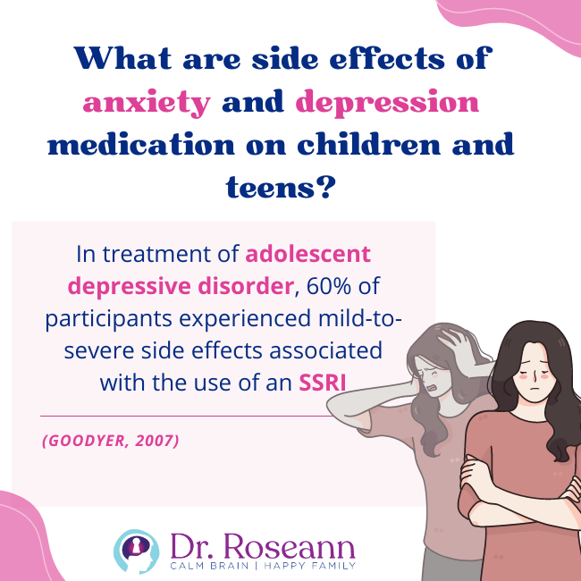 What are side effects of anxiety and depression medication on children and teens
