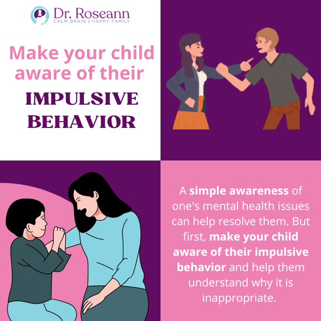 Make your child aware of their impulsive behavior