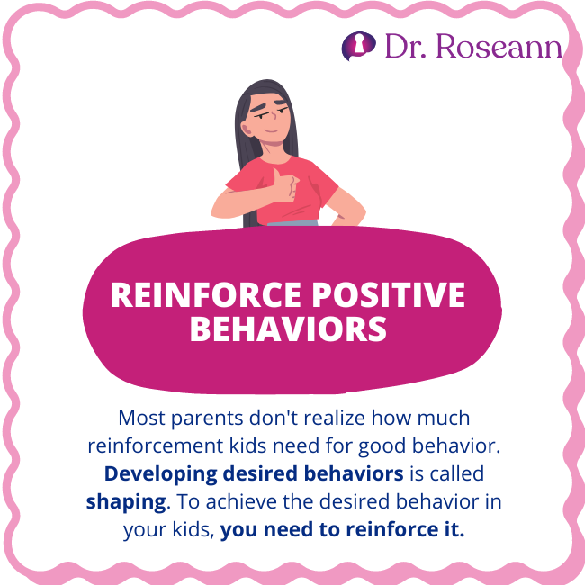Reinforce positive behaviors