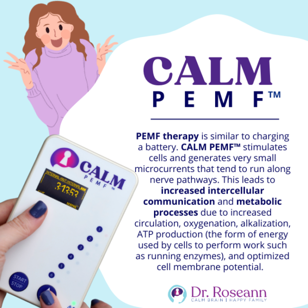 CALM PEMF™ Uses, Benefits, and Therapy Dr. Roseann