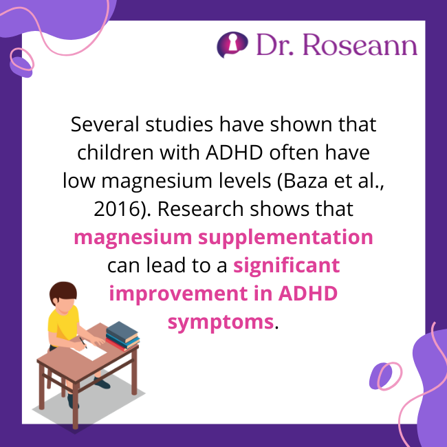 Several studies have shown that children with ADHD often have low magnesium levels