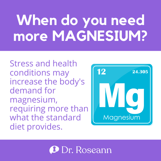 When do you need more magnesium