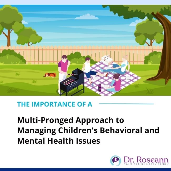 The Importance of a Multi-Pronged Approach to Managing Children's Behavioral and Mental Health Issues