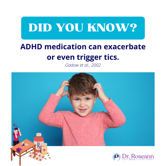 ADHD medication can exacerbate or even trigger tics