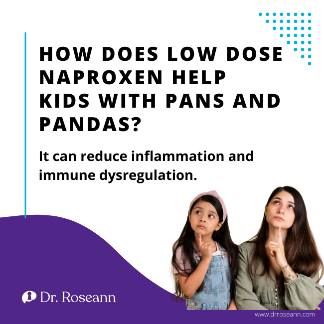 How does low dose naproxen help kids with PANS and PANDAS