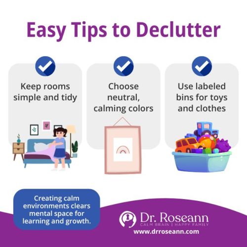Decluttering Tips to Reduce Environmental Causes of Dysregulation | Calm Home Solutions Infographic showing easy tips to reduce environmental causes of dysregulation, including keeping rooms tidy, choosing neutral calming colors, and using labeled bins for toys and clothes.