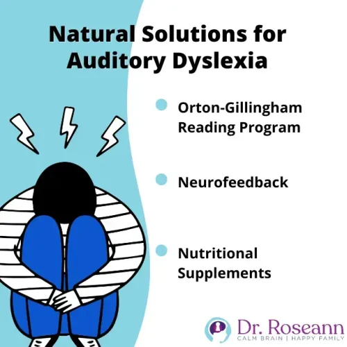 Natural Solutions for Auditory DyslexiaNatural Solutions for Auditory Dyslexia Infographic presenting natural solutions for auditory dyslexia, including the Orton-Gillingham reading program, neurofeedback therapy, and nutritional supplements to support brain function.